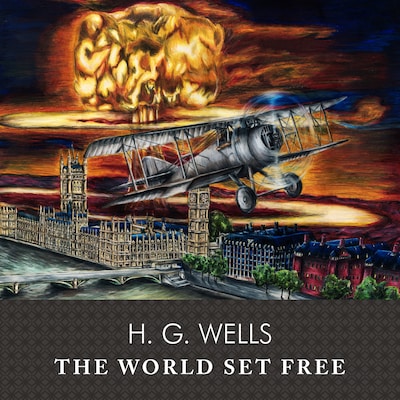 The World Set Free, with eBook