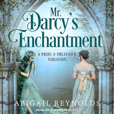 Mr. Darcy's Enchantment