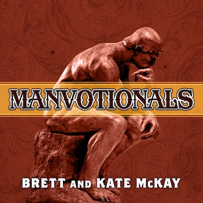 The Art of Manliness---Manvotionals