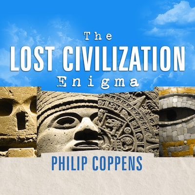 The Lost Civilization Enigma