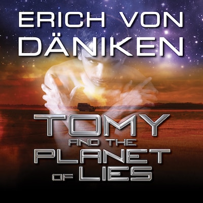 Tomy and the Planet of Lies