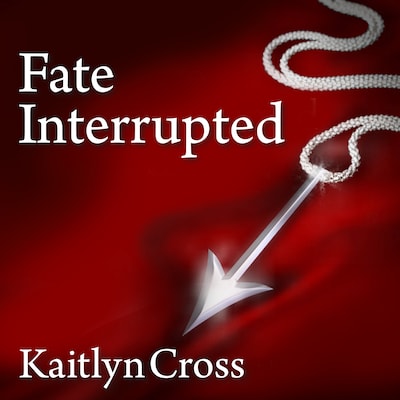 Fate Interrupted