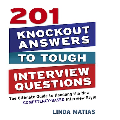 201 Knockout Answers to Tough Interview Questions