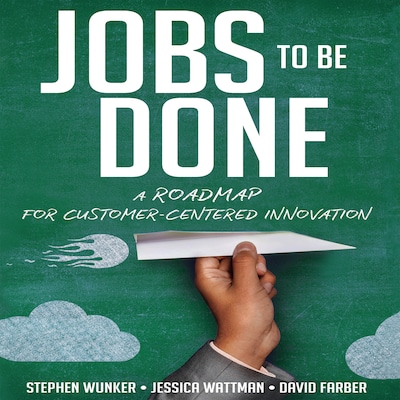 Jobs To Be Done