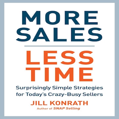 More Sales, Less Time
