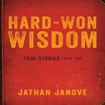 Hard-Won Wisdom