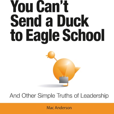 You Can't Send a Duck to Eagle School