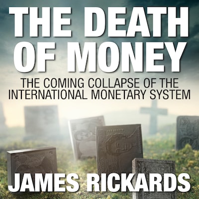 The Death of Money