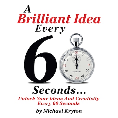 A Brilliant Idea Every 60 Seconds