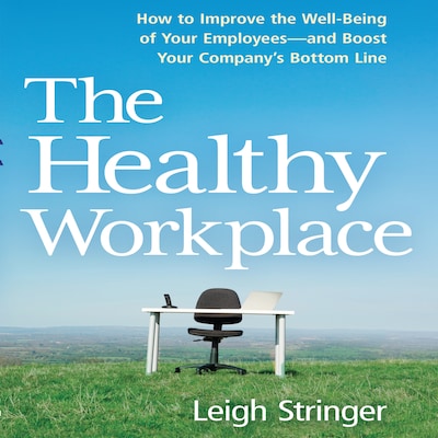 The Healthy Workplace