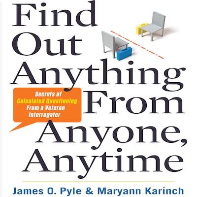 Find Out Anything from Anyone, Anytime