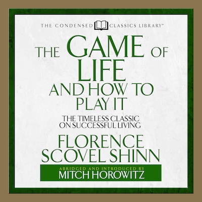The Game of Life and How to Play It
