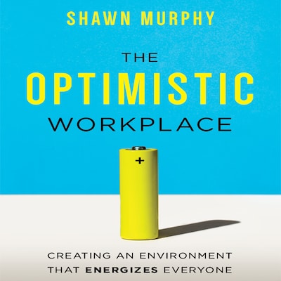 The Optimistic Workplace