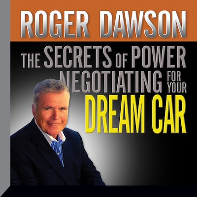 The Secrets of Power Negotiating for Your Dream Car