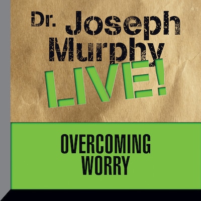 Overcoming Worry