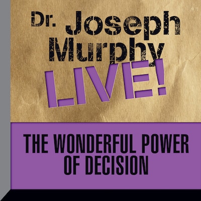 The Wonderful Power of Decision