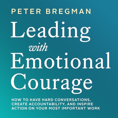 Leading With Emotional Courage