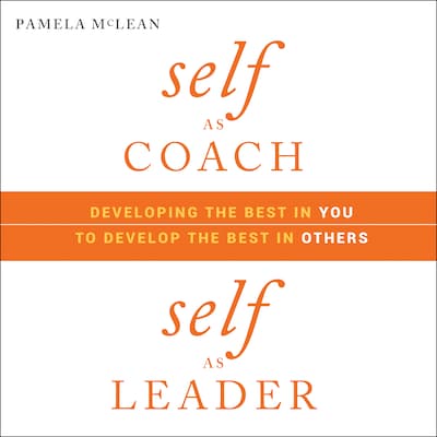 Self as Coach, Self as Leader