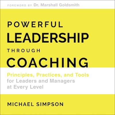 Powerful Leadership Through Coaching