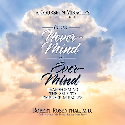 From Never-Mind to Ever-Mind