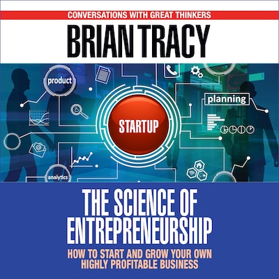 The Science of Entrepreneurship