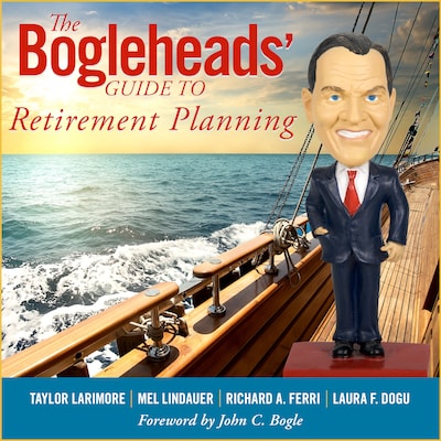 The Bogleheads' Guide to Retirement Planning