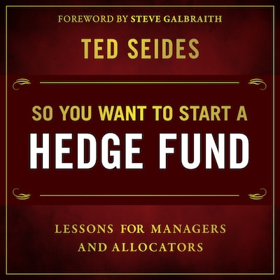So You Want to Start a Hedge Fund