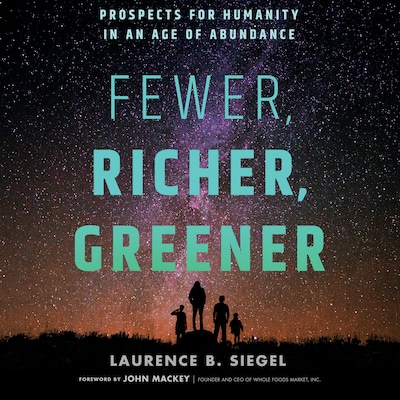 Fewer, Richer, Greener