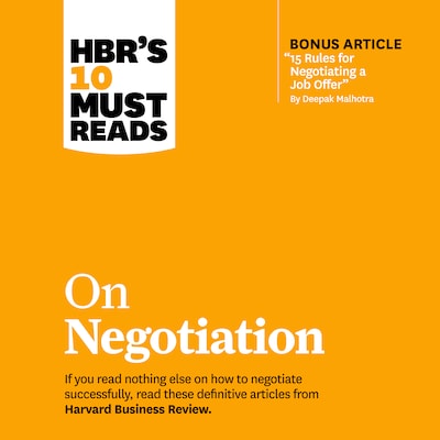 HBR's 10 Must Reads on Negotiation