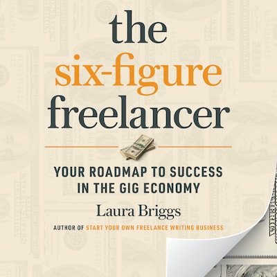 The Six-Figure Freelancer