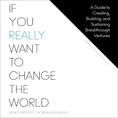 If You Really Want to Change the World