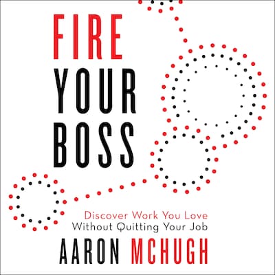 Fire Your Boss