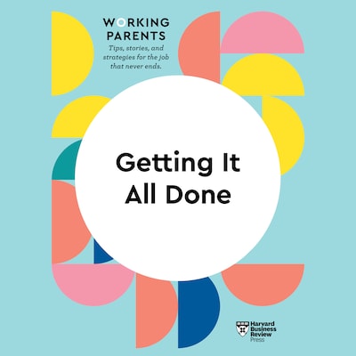 Getting It All Done