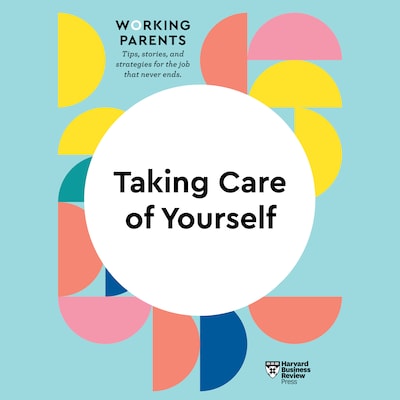 Taking Care of Yourself