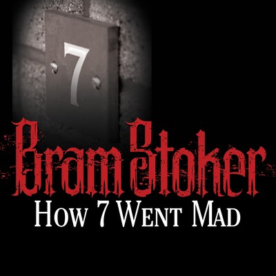 How 7 Went Mad