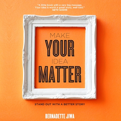 Make Your Idea Matter