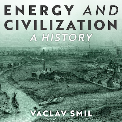 Energy and Civilization
