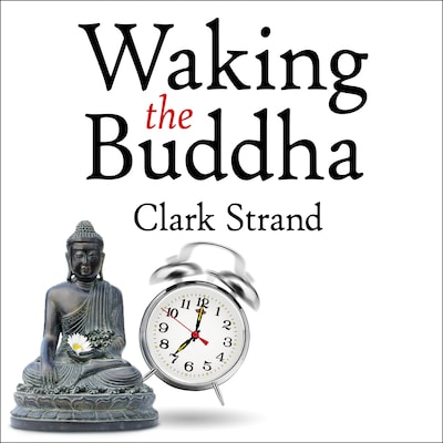 Waking the Buddha