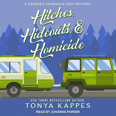 Hitches, Hideouts, & Homicide