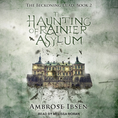 The Haunting of Rainier Asylum