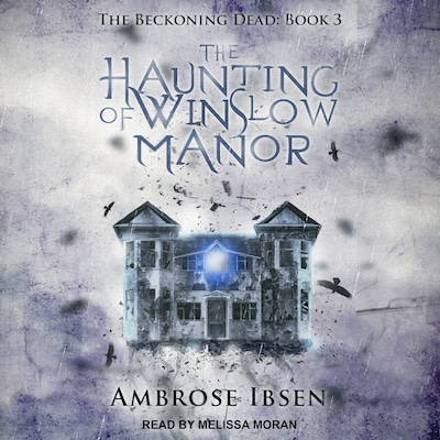The Haunting of Winslow Manor