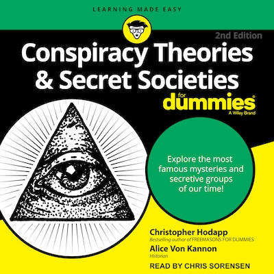 Conspiracy Theories & Secret Societies For Dummies