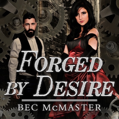 Forged by Desire