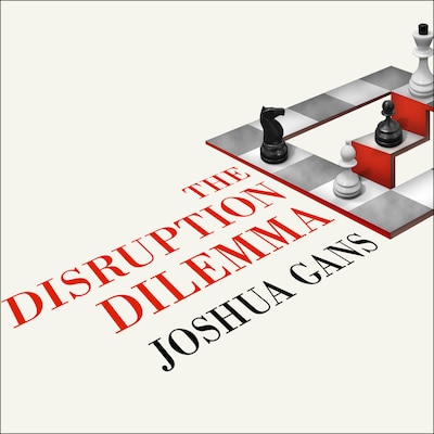 The Disruption Dilemma