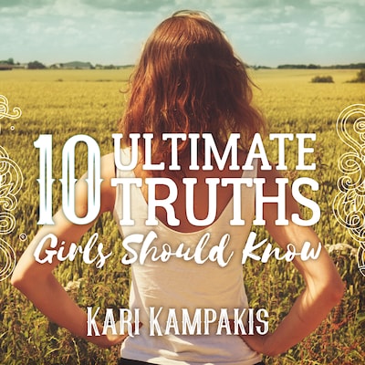 10 Ultimate Truths Girls Should Know