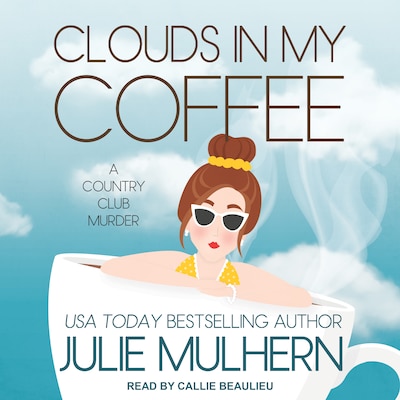 Clouds in My Coffee