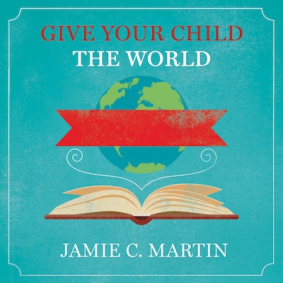 Give Your Child the World