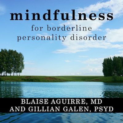 Mindfulness for Borderline Personality Disorder
