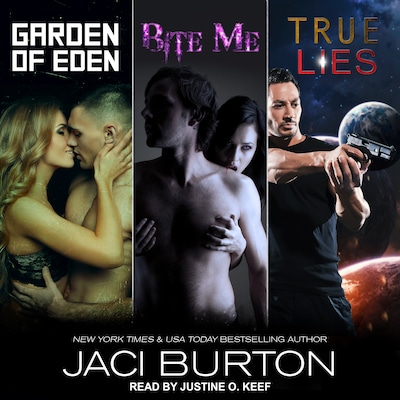 Garden of Eden, Bite Me, & True Lies