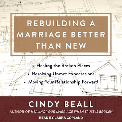 Rebuilding a Marriage Better Than New
